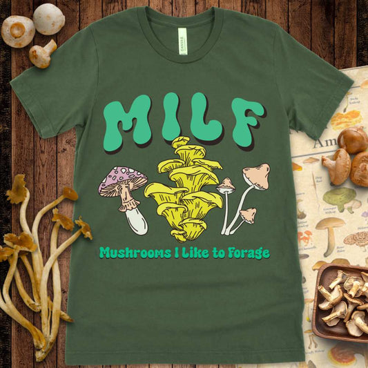 MILF Like Forage Tee